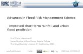 Www.floodrisk.org.ukFunder:EPSRC Grant: EP/FP202511/1 Advances in Flood Risk Management Science - Improved short term rainfall and urban flood prediction.