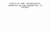 EFFECTS OF SOME METEOROLOGICAL PARAMETERS ON LAND DEGRADATION IN TANZANIA.