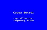 Cocoa Butter crystallization, tempering, bloom. Plan Lipid structure, crystallization & polymorphism Tempering theory & practice Bloom.