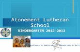 Atonement Lutheran School KINDERGARTEN 2012-2013.