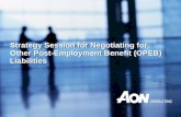 Strategy Session for Negotiating for Other Post-Employment Benefit (OPEB) Liabilities.