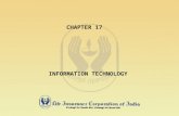 CHAPTER 17 INFORMATION TECHNOLOGY INFORMATION TECHNOLOGY.