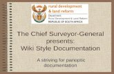 The Chief Surveyor-General presents: Wiki Style Documentation A striving for panoptic documentation.