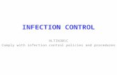 INFECTION CONTROL HLTIN301C Comply with infection control policies and procedures.