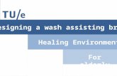 Designing a wash assisting brush Healing Environment For elderly.