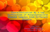 Characterization By X-ray Diffraction of Polycrystalline Diamond Samples from Different Origins Tshegofatso Moipolai Energy Postgraduate Conference 2013.