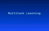Multitask Learning. Motivating Example 4 tasks defined on eight bits B 1 -B 8 : 4 tasks defined on eight bits B 1 -B 8 :