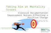 Www.FletcherAllen.org 1 Taking Aim at Mortality Scores Clinical Documentation Improvement Nurses Effecting a Positive Change Suzanne Schultz, RN, CCDS.
