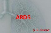 Gkk1 ARDS g.k.kumar. gkk2 ARDS Definition Epidemiology Patient presentation and diagnosisPatient presentation and diagnosis Pathophysiology Treatment.