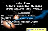 1 Jets from Active Galactic Nuclei: Observations and Models S. Massaglia S. Massaglia DFG: A. Ferrari, T. Matsakos, O. Tesileanu, P. Tzferakos INAF-OATo: