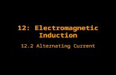 12: Electromagnetic Induction 12.2 Alternating Current.