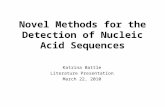 Novel Methods for the Detection of Nucleic Acid Sequences Katrina Battle Literature Presentation March 22, 2010.