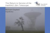 The Return to Service of the HartRAO 26m Telescope Michael Gaylard HartRAO.