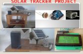SOLAR TRACKER PROJECT. INTRODUCTION: Solar tracker is a system that is used to track sun light to increase the efficiency of electricity gained from solar.