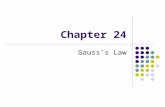 Chapter 24 Gauss’s Law. 24.1 Electric Flux Electric flux is the product of the magnitude of the electric field and the surface area, A, perpendicular.