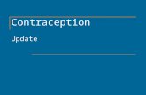 Contraception Update. Pregnancies in the U.S. 52 % Intended 25 % Unintended Used Contraception 23 % Unintended No Contraception.