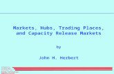 Energy Information Administration Markets, Hubs, Trading Places, and Capacity Release Markets by John H. Herbert.