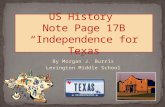 By Morgan J. Burris Lexington Middle School.  Mexico won its independence from Spain in 1821.  The Northern section was very isolated from the capital.