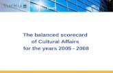 1 The balanced scorecard of Cultural Affairs for the years 2005 - 2008 DRAFT.