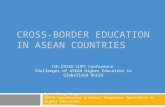 CROSS-BORDER EDUCATION IN ASEAN COUNTRIES Dr. Libing Wang APEID Coordinator & Senior Programme Specialist in Higher Education UNESCO Bangkok 7th CRISU-CUPT.