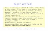 2011 10 月 6 日 Selected Chapters Budapest Fall 20111 Major methods The J matrix engine (Ahmadi & Almlöf, 1995; White & Head-Gordon, 1996; Shao &, Head-Gordon,