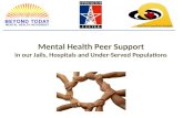 Mental Health Peer Support in our Jails, Hospitals and Under-Served Populations.