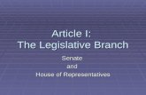 Article I: The Legislative Branch Senateand House of Representatives.