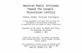 American Public Attitudes Toward The Israeli-Palestinian Conflict Shibley Telhami, Principal Investigator A survey Sponsored by the Sadat Chair for Peace.