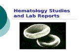 Hematology Studies and Lab Reports. 2 Normal Blood Cells: