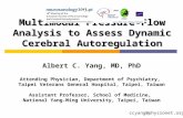 Multimodal Pressure-Flow Analysis to Assess Dynamic Cerebral Autoregulation ccyang@physionet.org Albert C. Yang, MD, PhD Attending Physician, Department.