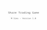 Share Trading Game M Sims – Version 1.0. Choc Co have been selling chocolate to generations. They opened their first shop in 1905 and have been the ‘Nations.