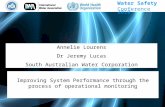 Annelie Lourens Dr Jeremy Lucas South Australian Water Corporation Improving System Performance through the process of operational monitoring Water Safety.