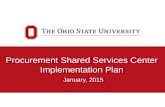 Procurement Shared Services Center Implementation Plan January, 2015.