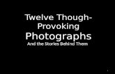 Twelve Though- Provoking Photographs And the Stories Behind Them 1.