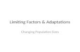 Limiting Factors & Adaptations Changing Population Sizes.