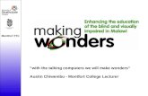 Montfort TTC “with the talking computers we will make wonders” Austin Chiwembu - Montfort College Lecturer.