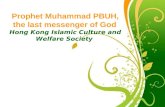 Free Powerpoint Templates Page 1 Free Powerpoint Templates Prophet Muhammad PBUH, the last messenger of God Hong Kong Islamic Culture and Welfare Society.