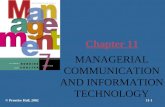 Chapter 11 MANAGERIAL COMMUNICATION AND INFORMATION TECHNOLOGY © Prentice Hall, 200211-1.