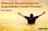 Should Governments Subsidise Food Prices? To see more of our products visit our website at  Neil Folland.