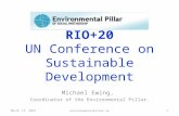 RIO+20 UN Conference on Sustainable Development Michael Ewing, Coordinator of the Environmental Pillar. 20 May 2015environmentalpillar.ie1.