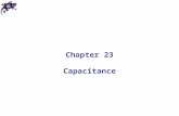 Chapter 23 Capacitance. The capacitance, C, is a measure of the amount of electric charge stored (or separated) for a given electric potential SI unit.