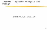 8.1 INTERFACE DESIGN IMS9001 - Systems Analysis and Design.