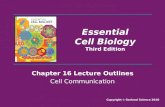 Chapter 16 Lecture Outlines Cell Communication Essential Cell Biology Third Edition Copyright © Garland Science 2010.