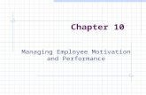 Managing Employee Motivation and Performance Chapter 10.