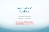 Journalists’ Toolbox GateHouse Media News & Interactive FOR AUDIO: 888-398-2342 ACCESS CODE: 585-200-4058.