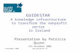 6 November 2008 GUIDESTAR A knowledge infrastructure to transform the nonprofit sector in Ireland Presentation by Patricia Quinn 6th November.
