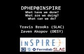 DPHEP@INSPIRE What have we done? What are we doing? What can we do? Travis Brooks (SLAC) Zaven Akopov (DESY)