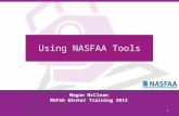 1 Megan McClean MSFAA Winter Training 2015. © 2014 NASFAA2 Tools developed to help you improve administration and compliance include: Analysis of new.