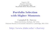 Portfolio Selection with Higher Moments Campbell R. Harvey Duke University, Durham, NC USA National Bureau of Economic Research, Cambridge, MA USA charvey.