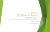 AMATYC 39 th Annual Conference Anaheim 2013 A Brief Introduction to Some Philosophical Principles of Statistics Brian E. Smith McGill University.